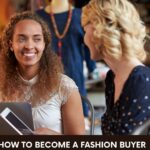 How to become a fashion buyer